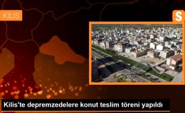 Kilis’te depremzedelere konut teslim töreni