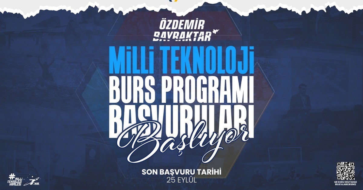 Özdemir Bayraktar Milli Teknoloji Burs Programı Başvuruları Başladı