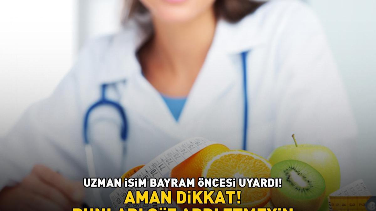 Diyabetliler, kalp hastaları ve yüksek tansiyonu olanlar aman dikkat! Uzman isimden ‘bayram’ uyarısı! Bunları göz ardı etmeyin